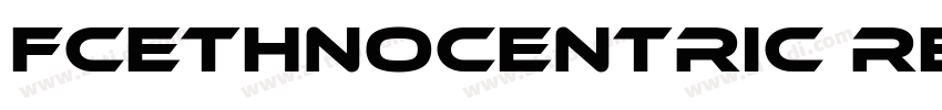 FCEthnocentric Regul字体转换